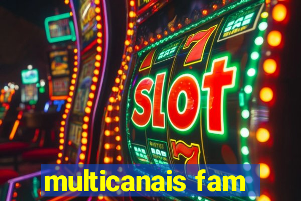 multicanais fam